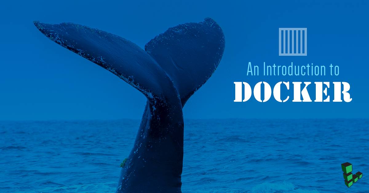 An introduction to Docker An introduction to Docker